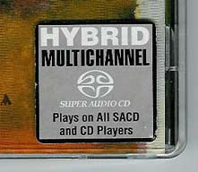 Hybrid-SACD als neuer Superstar, auch auf jedem CD-Player abspielbar.