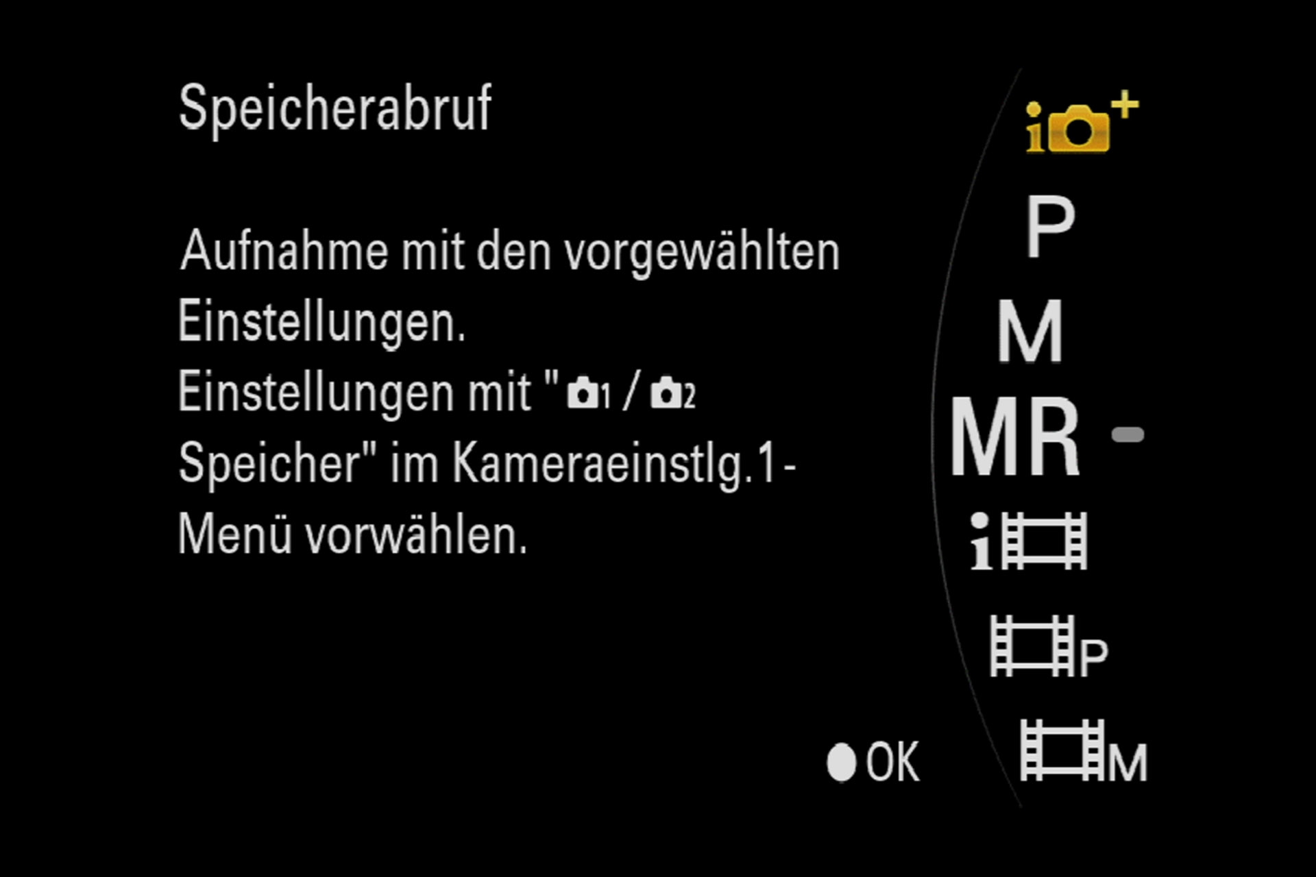 Speicherabruf vorgewählter Einstellungen.