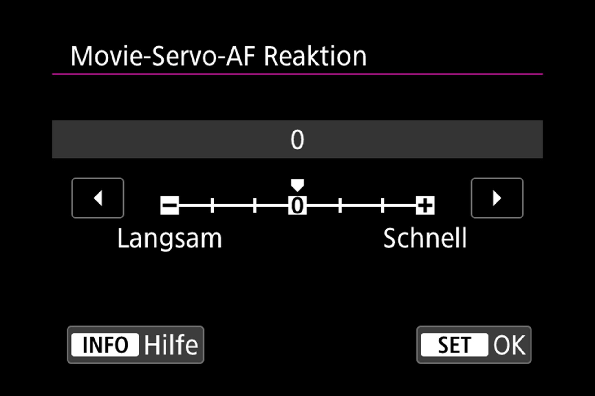 Untermenü Autofokus: Movie-Servo-AF Reaktion.