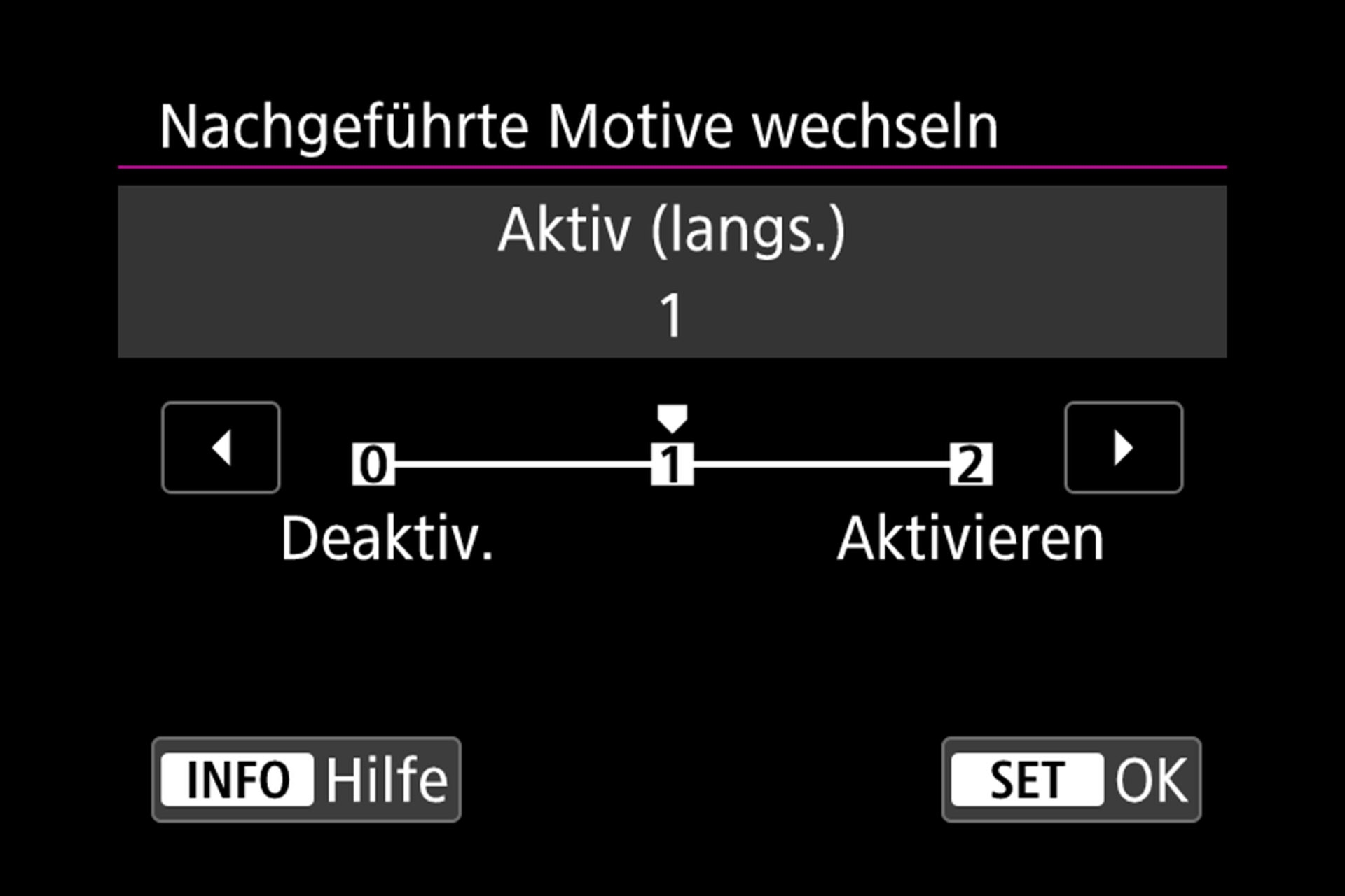 Untermenü Autofokus: Wechseln des verfolgten Motivs.