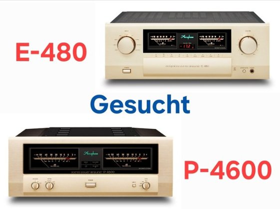 GESUCHT: Accuphase E-480 od. P-4600