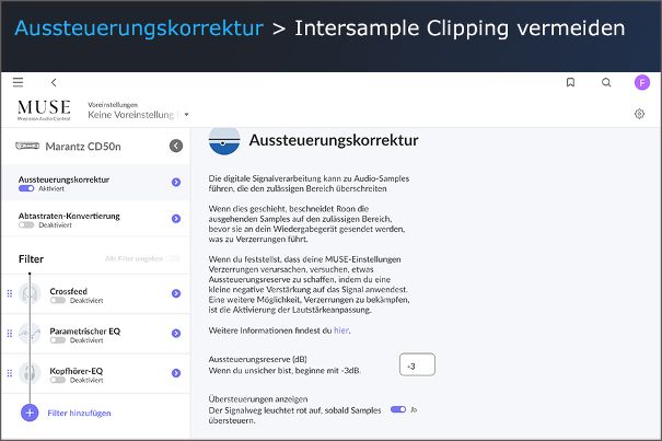 Mit der Aussteuerungskorrektur lassen sich hässliche Verzerrungen vermeiden, die bei der D/A-Wandlung entstehen, wenn der Wert des digitalen Samples zu nah oder direkt an der digitalen Maximalaussteuerung (0 dBFS) liegt.