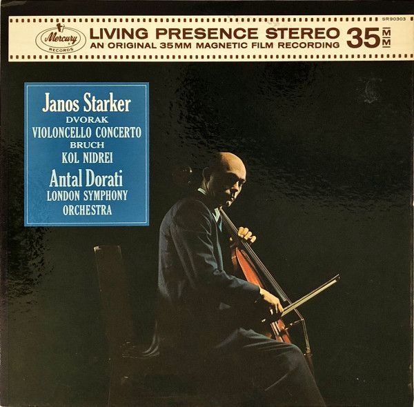 Dvořák: Cello-Konzert / Bruch: Kol Nidrei – Janos Starker, LSO/Dorati, Mercury SR90303 (Aufnahme: Juli 1962, Watford Town Hall, 3-Spur 35mm + Halbzollband, drei Schoeps/Telefunken-201-Mikrofone.