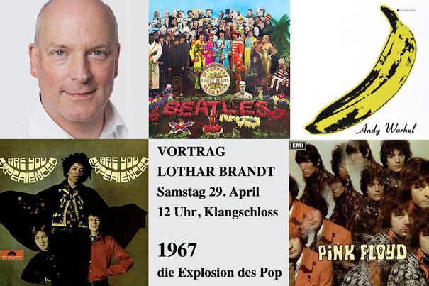 1967 - die Explosion des Pop, Lothar Brandt -Musikredaktor,
Samstag 29. April, 12 Uhr