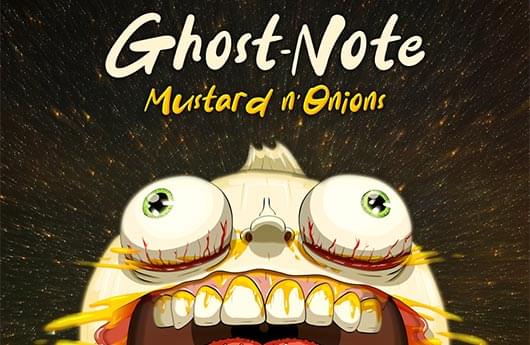 Ghost-Note – «Mustard n'Onions»