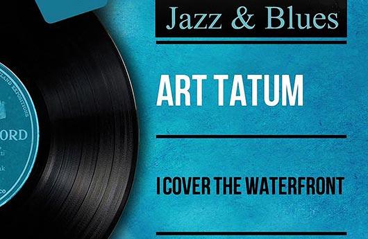 Art Tatum – «I Cover the Waterfront»