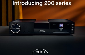 Naim präsentiert die neue Classic-200-Serie