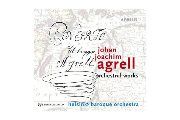 Spätbarocke Musik auf historischen Originalistrumenten: Wunderbares Klangvergnügen von Johan Joachim Agrell.